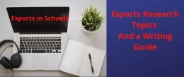 How to write eSports Research Paper: 15 eSports Essay Topics