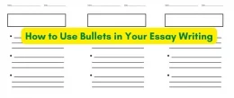 Bullets in Your Essay Writing