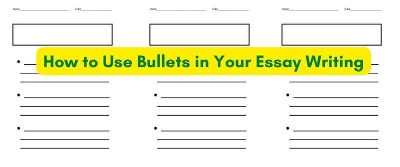 Bullets in Your Essay Writing