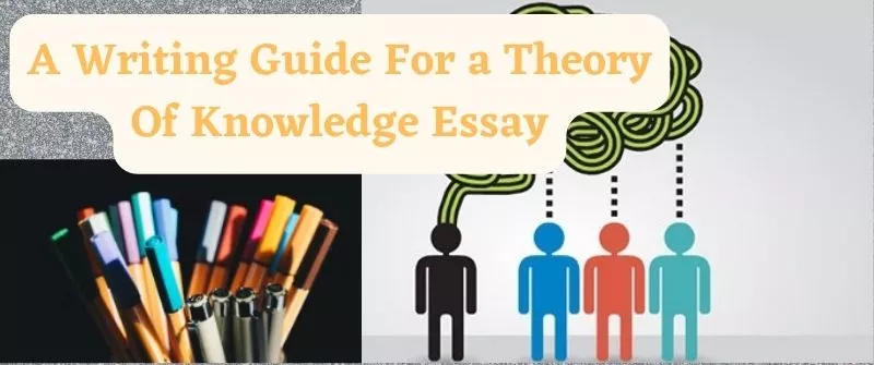 Guide For a Theory Of Knowledge Essay