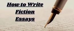 Can an Essay be Fiction: How to write Fictional Story with Examples