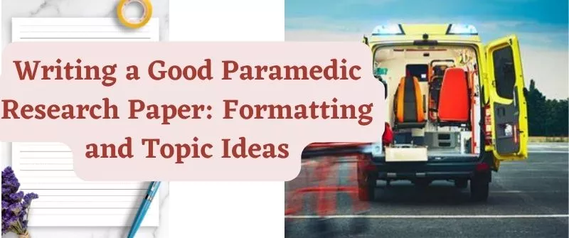 Writing a Good Paramedic Research Paper