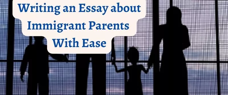 Writing about Immigrant Parents