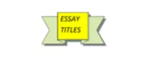 essay titles