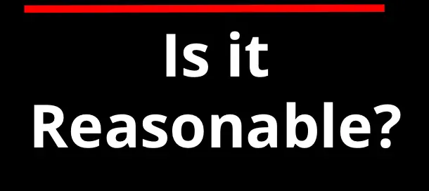 be reasonable