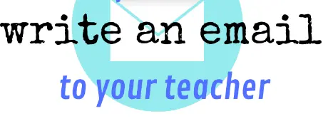 email your teacher