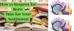 Asking For Time Extension for your Assignment: How to Request