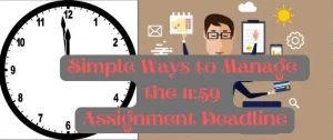 Manage the 1159 Assignment Deadline